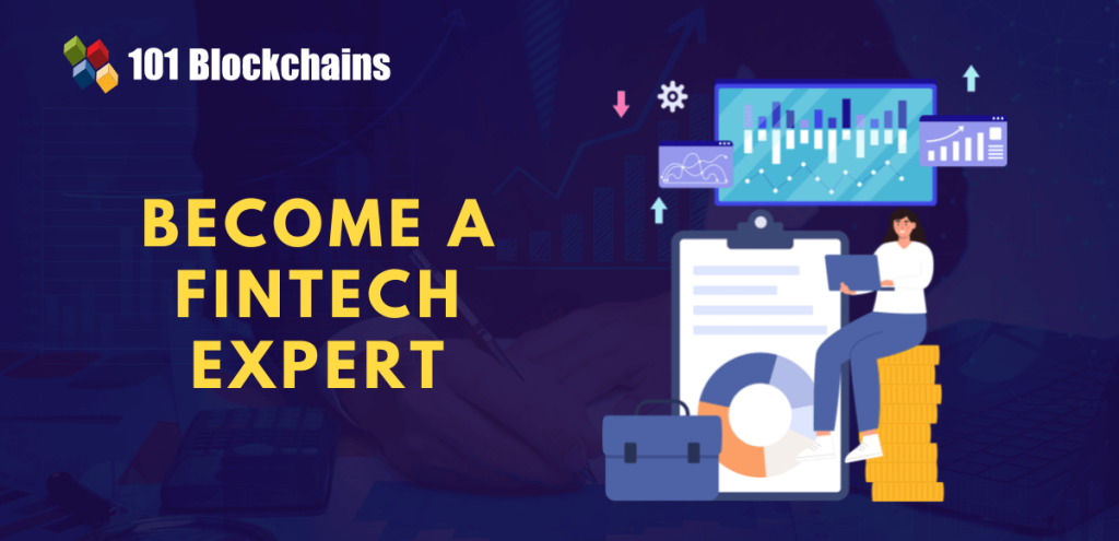 How to Become a Fintech Expert? How to Become a Fintech Expert?