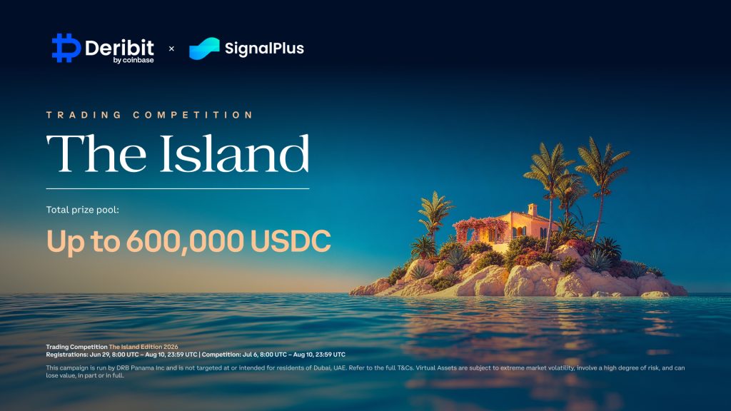 Deribit And SignalPlus Launch The Island Trading Competition With Up To $600,000 USDC In Prizes Deribit And SignalPlus Launch The Island Trading Competition With Up To $600,000 USDC In Prizes