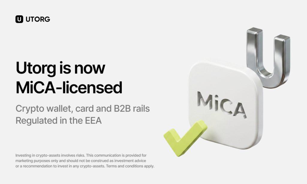 Utorg Obtains MiCA License As July 1 Deadline Forces Much Of The Industry Out Of Europe